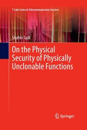 On the Physical Security of Physically Unclonable Functions, Tajik Shahin