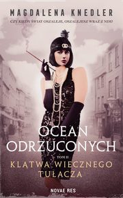 Ocean odrzuconych Tom 2 Kltwa wiecznego tuacza, Knedler Magdalena