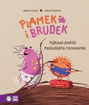 Plamek i Brudek Fujkowa podr/Paskudana nocowanka, Pervan Jelena