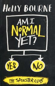 ksiazka tytu: Am I normal yet? autor: Bourne Holly