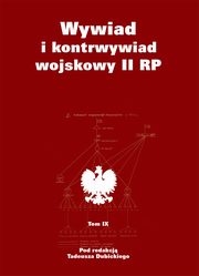 Wywiad i kontrwywiad wojskowy II RP Tom IX, 