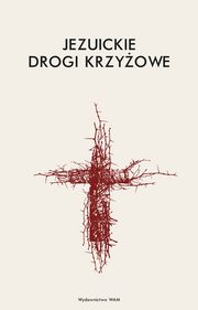 ksiazka tytu: Jezuickie drogi krzyowe autor: 