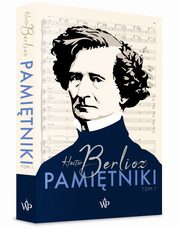 Pamitniki. Tom 1, Hector Berlioz