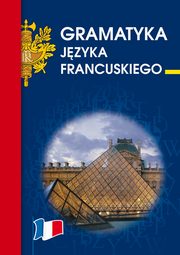 ksiazka tytu: Gramatyka jzyka francuskiego autor: Wieczorkowska Anna