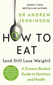 How to Eat (And Still Lose Weight), Jenkinson Andrew