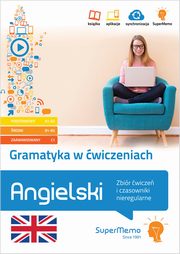 ksiazka tytu: Gramatyka w wiczeniach. Angielski. Zbir wicze i czasowniki nieregularne. autor: 