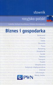 Sownik rosyjsko-polski Biznes i gospodarka, Jochym-Kuszlikowa Ludwika, Kossakowska Elbieta