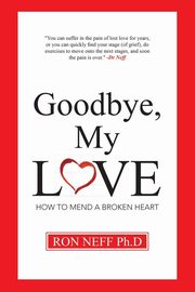 ksiazka tytu: Goodbye, My Love autor: Neff Ron