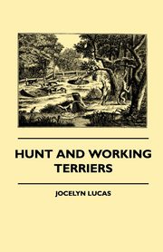 Hunt And Working Terriers, Lucas Jocelyn