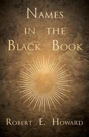 Names in the Black Book, Howard Robert E.