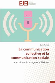 La communication collective et la communication sociale, RICHARD-C