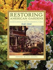 Restoring American Gardens, Adams Denise Wiles