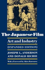 The Japanese Film, Anderson Joseph L.