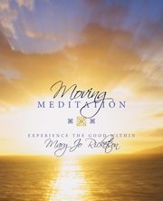 Moving Meditation, Ricketson Mary Jo