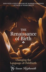 Renaissance of Birth, Highsmith Susan