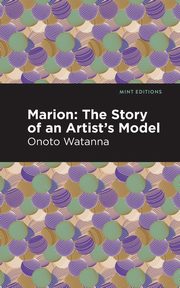 Marion, Watanna Onoto