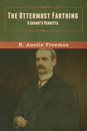 ksiazka tytu: The Uttermost Farthing autor: Freeman R. Austin