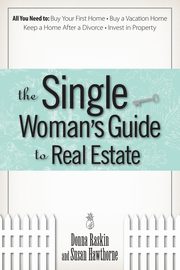 The Single Woman's Guide To Real Estate, Raskin Donna