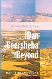 From Dan to Beersheba and Beyond, Blackstone Barry