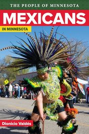 Mexicans In Minnesota, Valdes Dionicio
