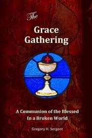 The Grace Gathering, Sergent Gregory  H