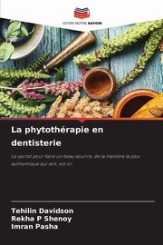La phytothrapie en dentisterie, Davidson Tehilin