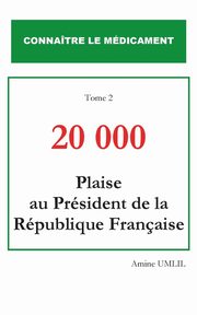 20 000 plaise au prsident de la rpublique franaise, Umlil Amine