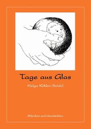Tage aus Glas, Khler-Seidel Helga