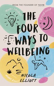 The Four Ways to Wellbeing, Elliott Nicola