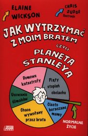 Jak wytrzyma z moim bratem czyli Planeta Stanleya, Wickson Elaine