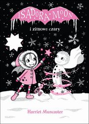 Isadora Moon i zimowe czary, Muncaster Harriet