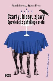 ksiazka tytu: Czarty, biesy, zjawy. autor: Bobrowski Jakub, Wrona Mateusz