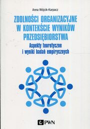 ksiazka tytu: Zdolnoci organizacyjne w kontekcie wynikw.. autor: Wjcik-Karpacz