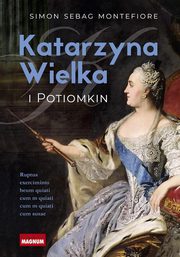 ksiazka tytu: Katarzyna Wielka i Potiomkin autor: Montefiore Simon Sebag