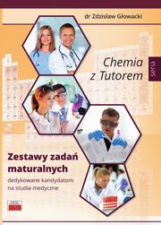 ksiazka tytu: Chemia z Tutorem Zestawy zada maturalnych autor: Gowacki Zdzisaw