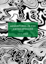 ksiazka tytu: Adventures in the Anthropocene autor: Vince Gaia