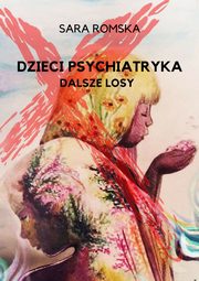 ksiazka tytu: Dzieci psychiatryka dalsze losy autor: Romska Sara