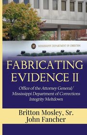 Fabricating Evidence II, Mosley Sr. Britton