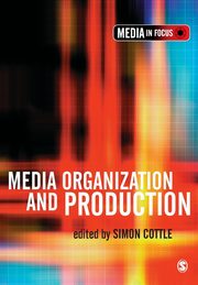 Media Organization and Production, 