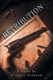 Retribution, Orahood Douglas
