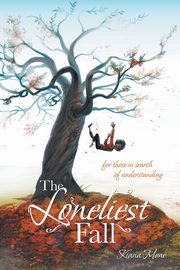 The Loneliest Fall, Mon Kiana