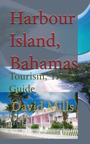 Harbour Island, Bahamas, Mills David