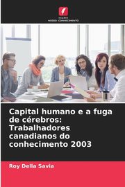 Capital humano e a fuga de crebros, Della Savia Roy