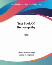 Text Book Of Homoeopathy, Grauvogl Eduard Von
