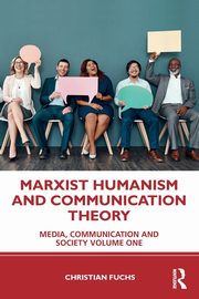Marxist Humanism and Communication Theory, Fuchs Christian