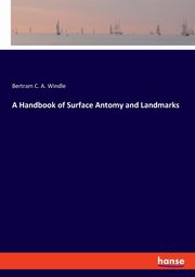 A Handbook of Surface Antomy and Landmarks, Windle Bertram C. A.