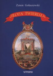 ksiazka tytu: Zota twierdza autor: Goaszewski Zenon