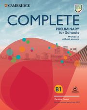 Complete Preliminary for Schools Workbook without answers B1, Cooke Caroline