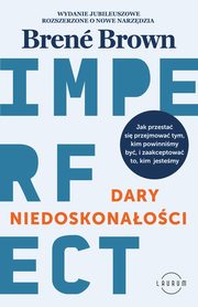 Dary niedoskonaoci, Brown Brene