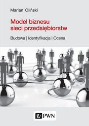 ksiazka tytu: Model biznesu sieci przedsibiorstw. autor: Oliski Marian